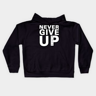 never give up shirt Kids Hoodie